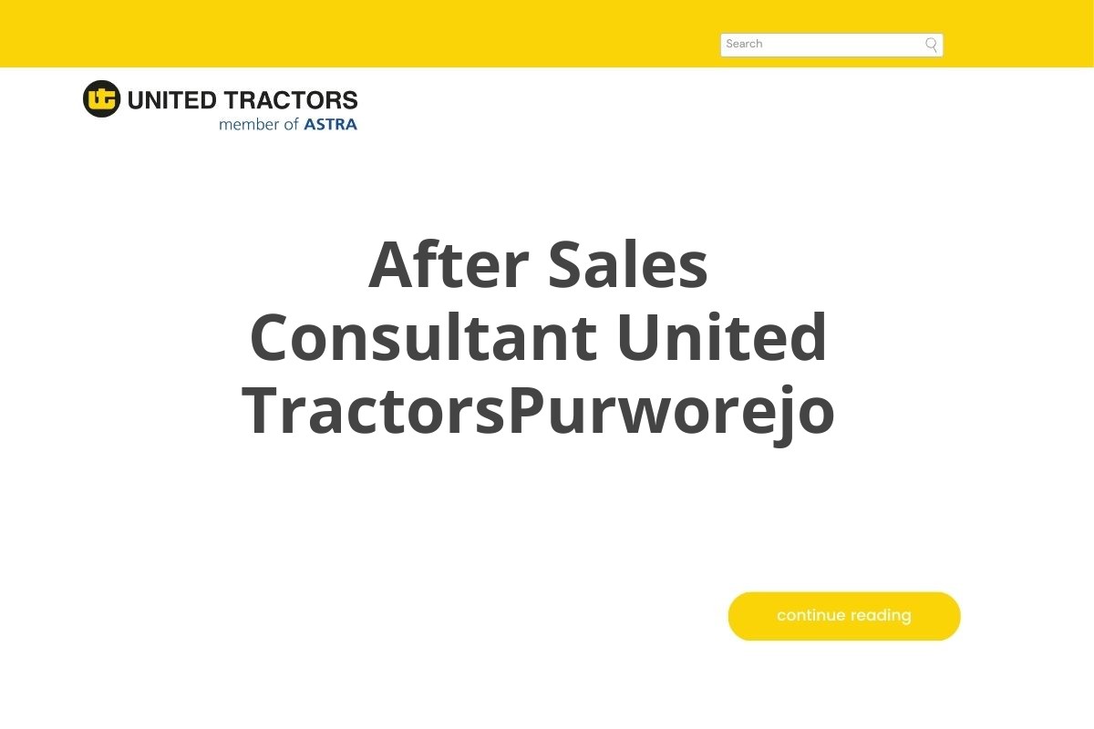 After Sales Consultant United TractorsPurworejo