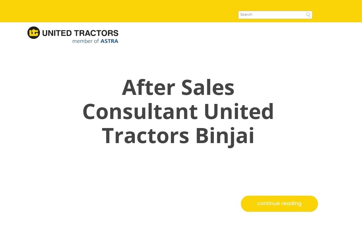 After Sales Consultant United Tractors Binjai
