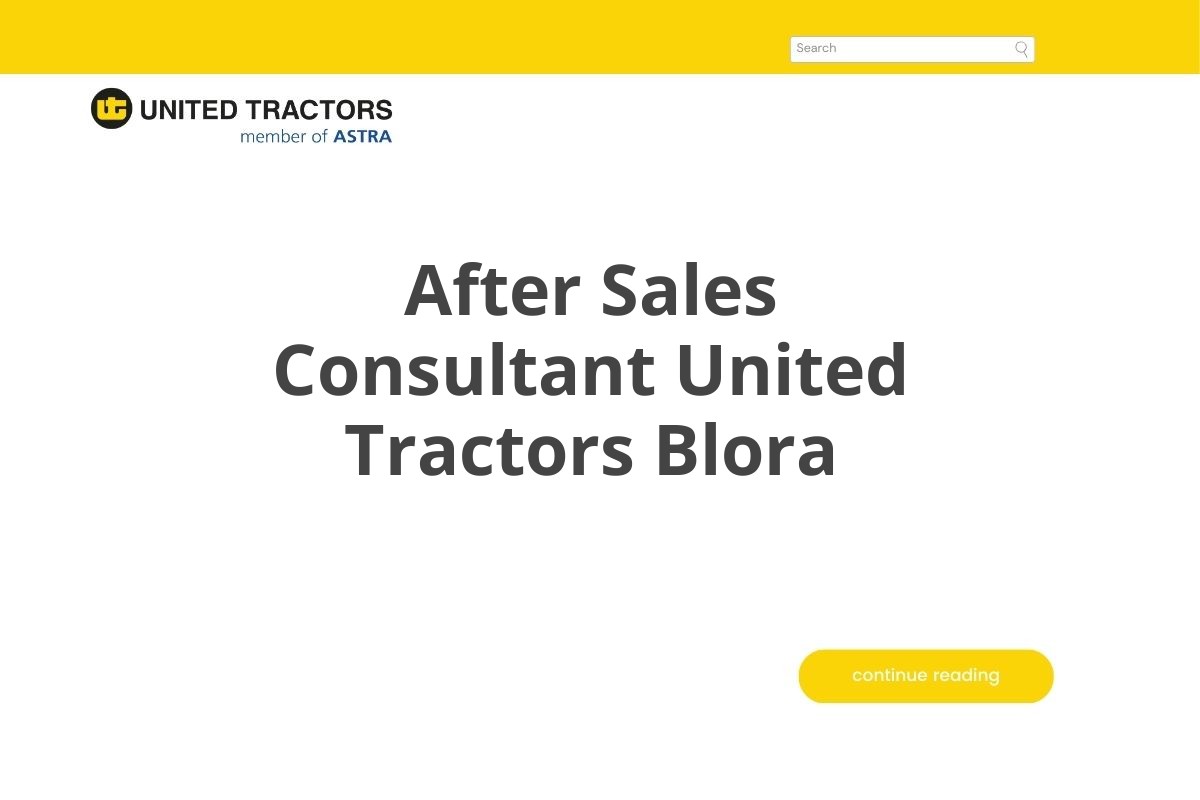 After Sales Consultant United Tractors Blora
