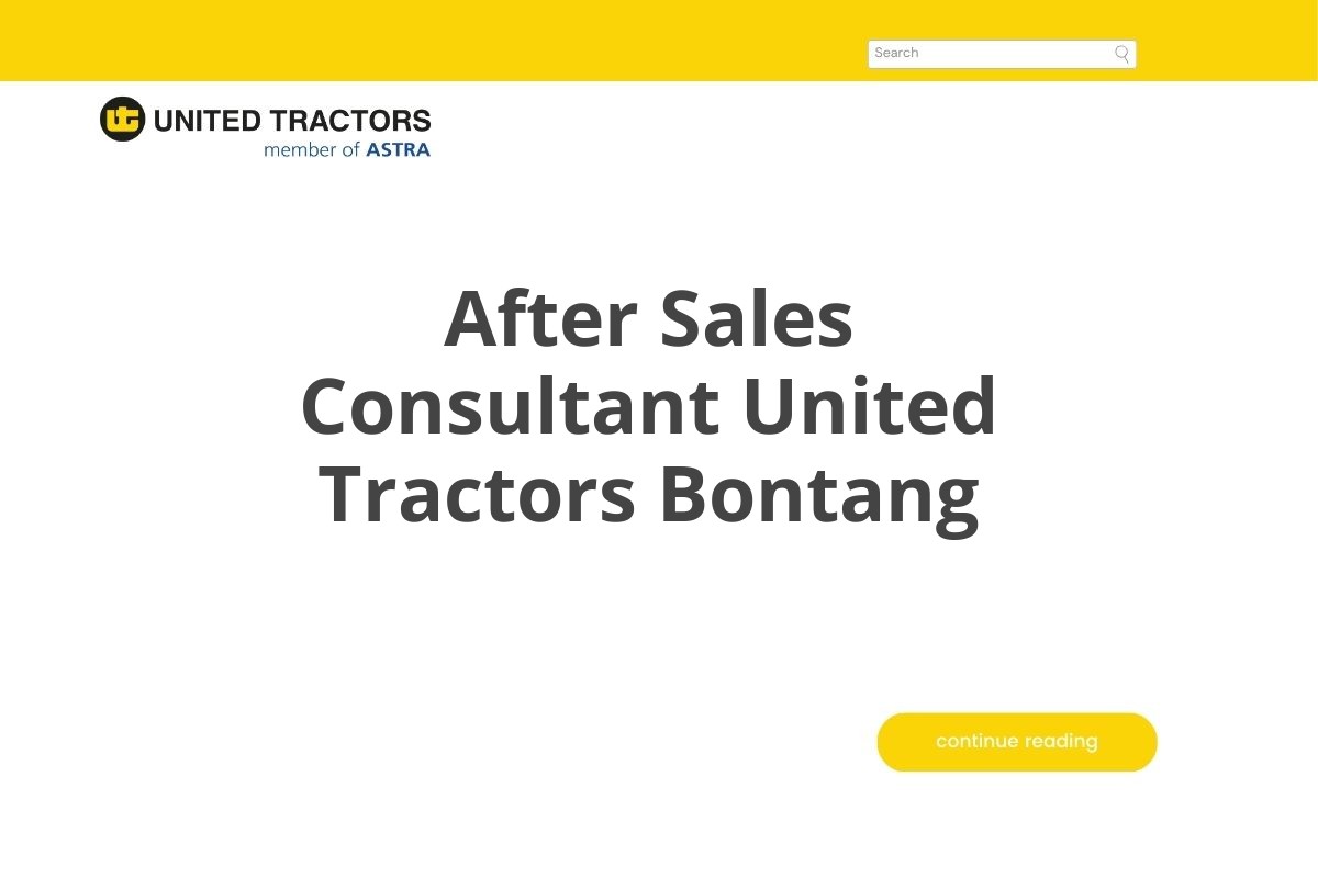 After Sales Consultant United Tractors Bontang