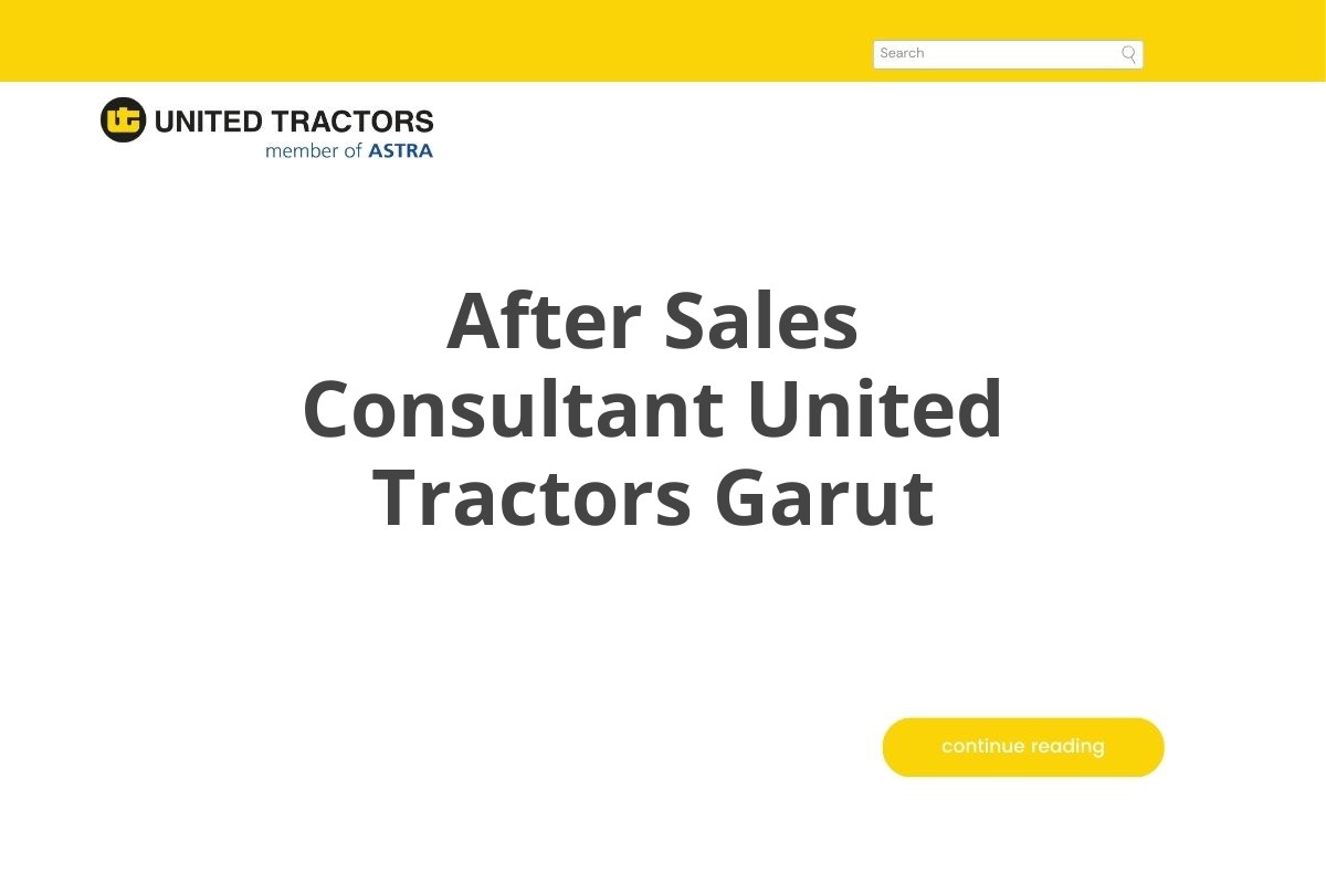 After Sales Consultant United Tractors Garut
