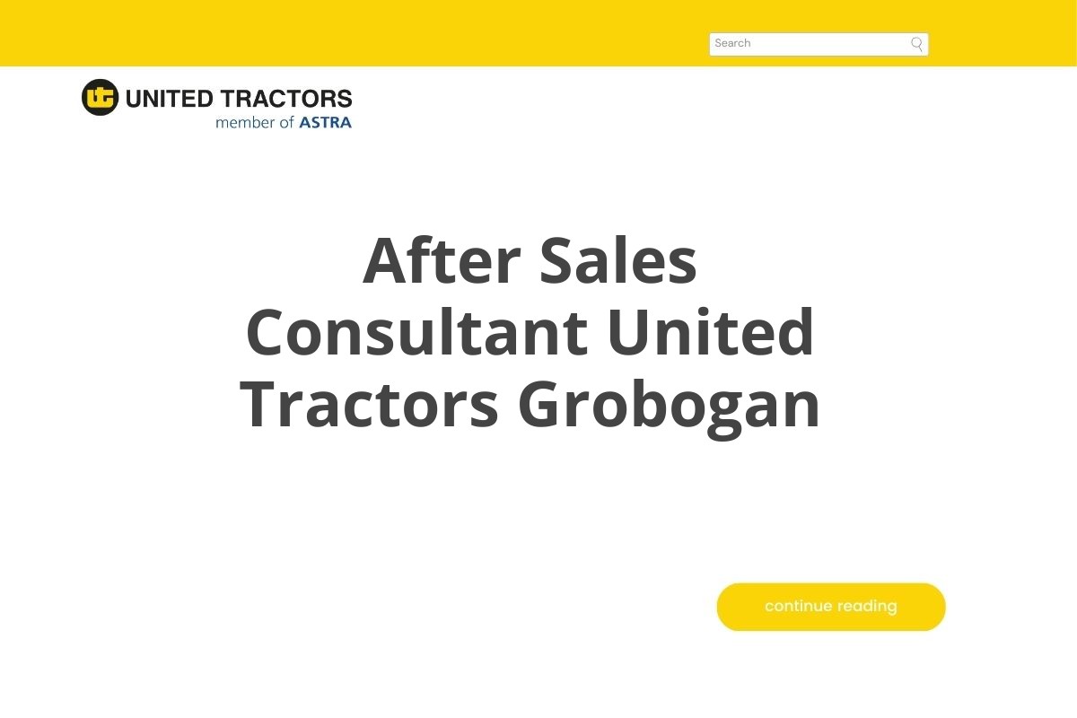 After Sales Consultant United Tractors Grobogan