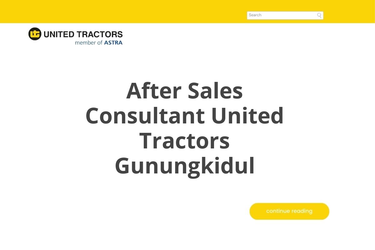 After Sales Consultant United Tractors Gunungkidul