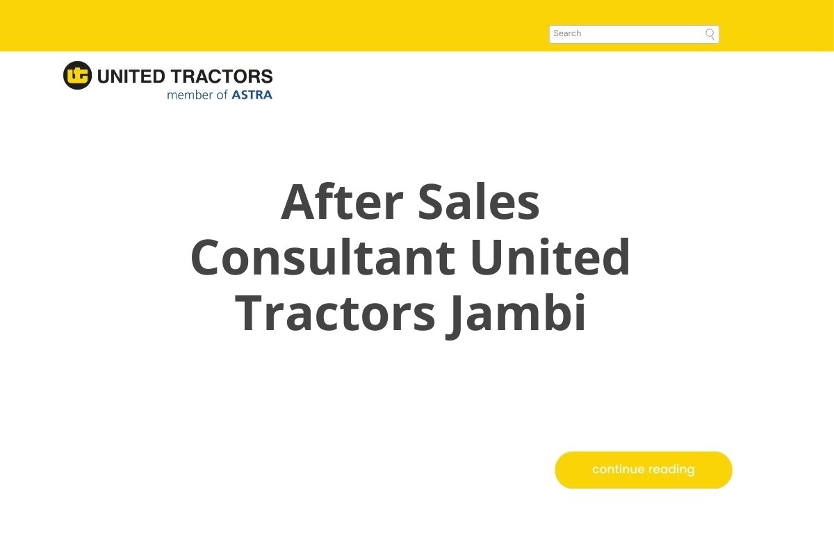 After Sales Consultant United Tractors Jambi