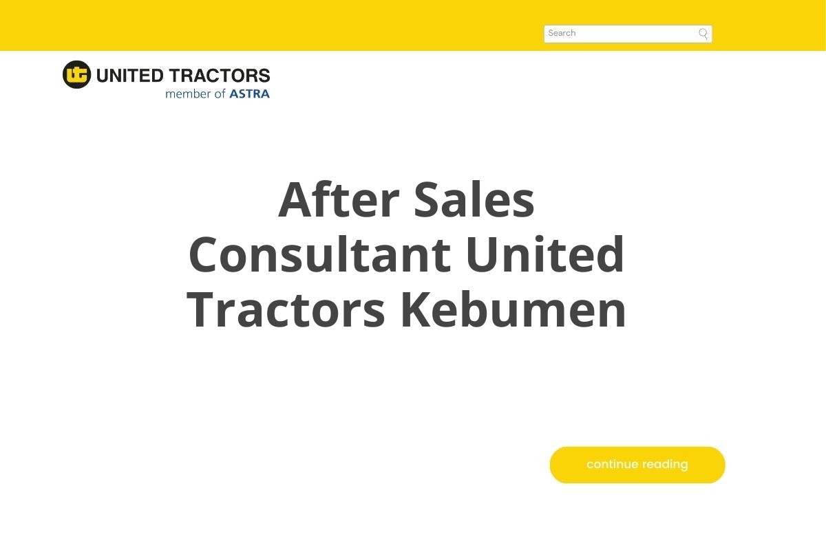 After Sales Consultant United Tractors Kebumen