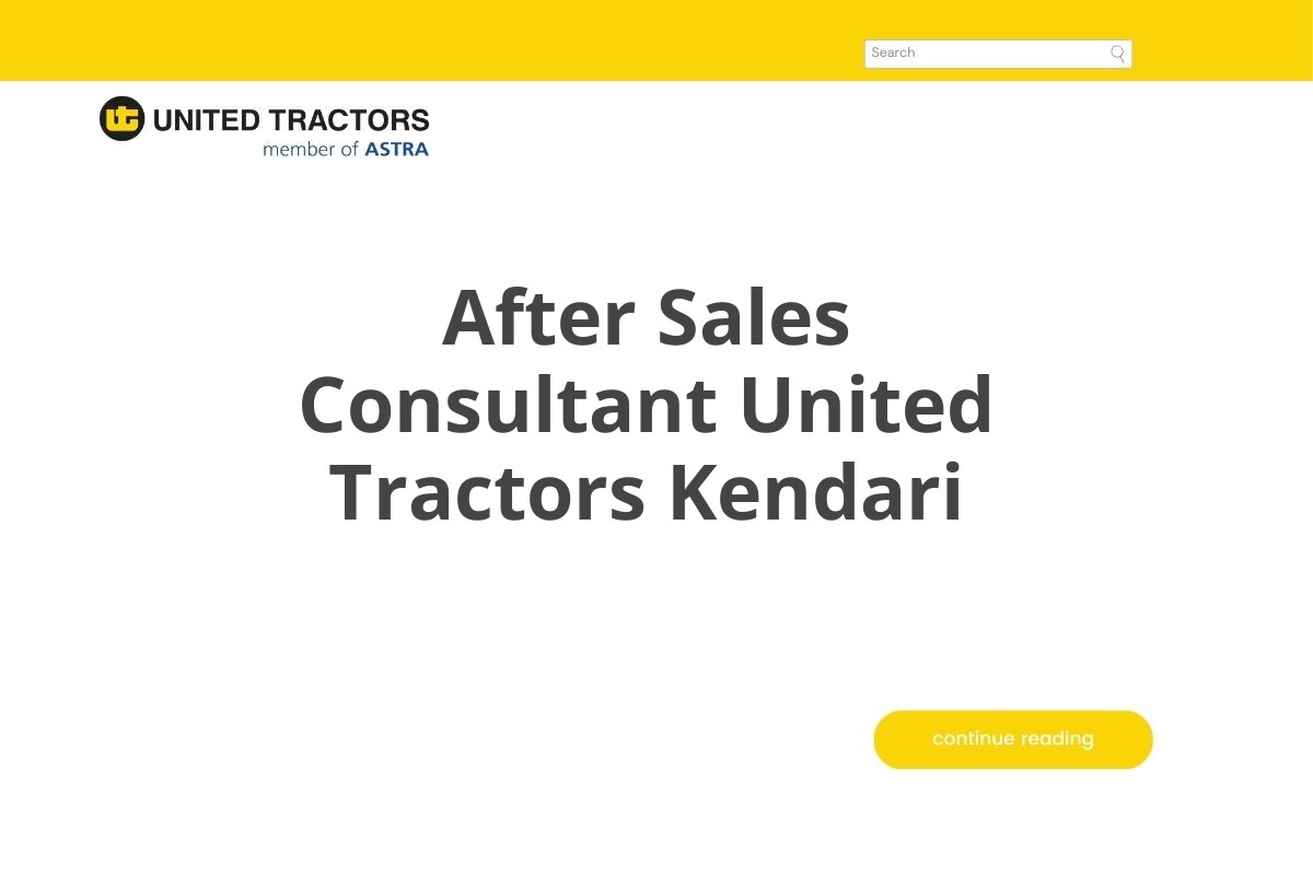 After Sales Consultant United Tractors Kendari