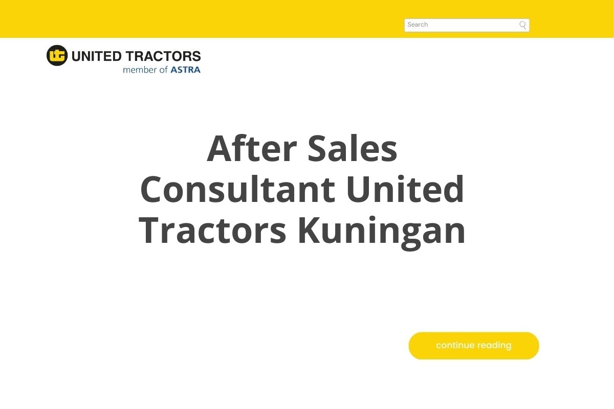 After Sales Consultant United Tractors Kuningan