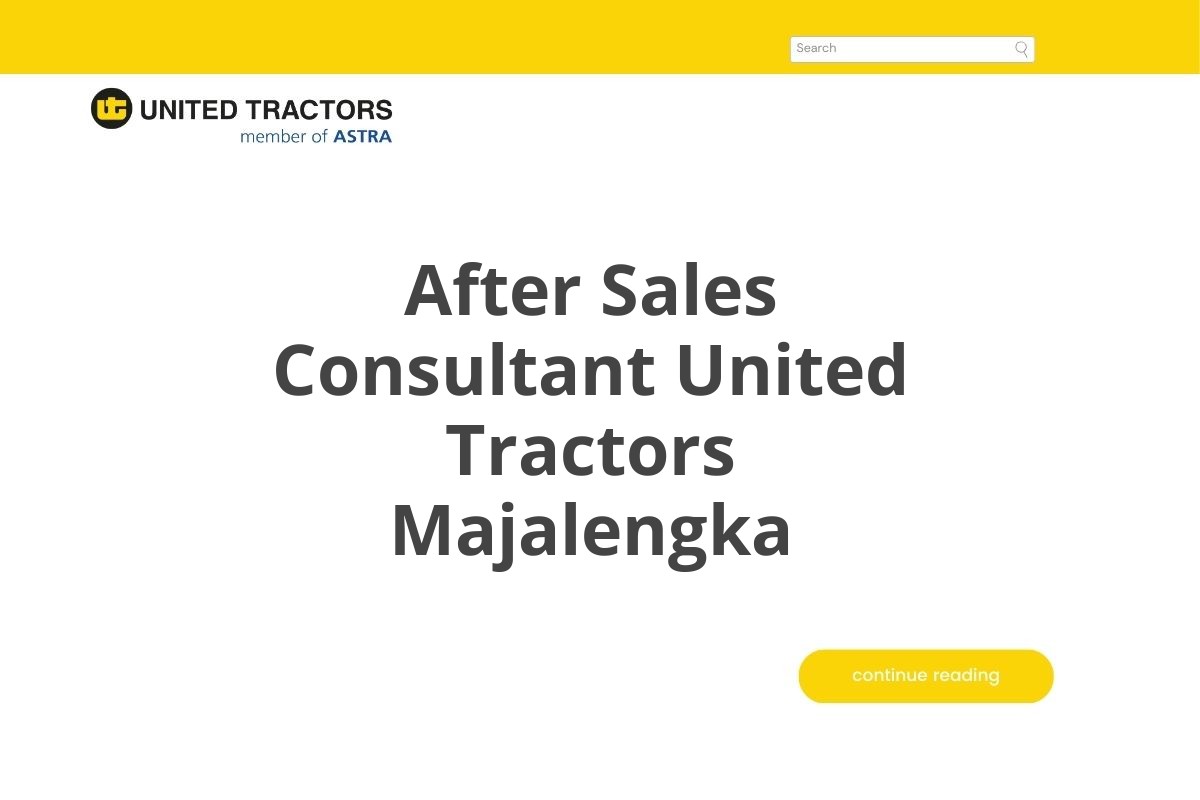 After Sales Consultant United Tractors Majalengka