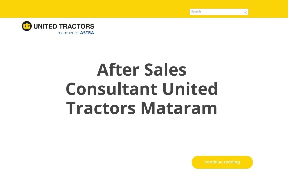 After Sales Consultant United Tractors Mataram