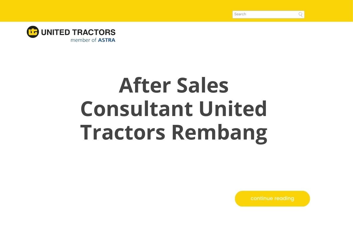 After Sales Consultant United Tractors Rembang