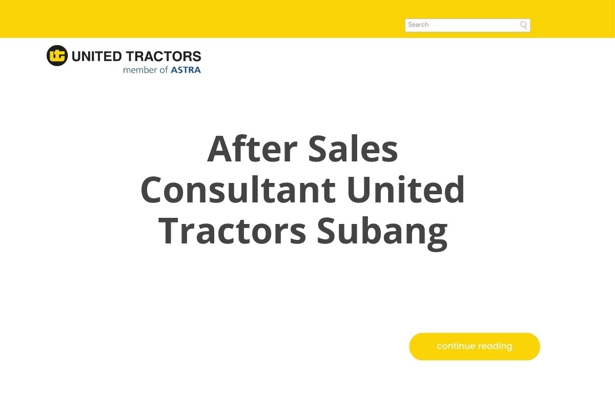 After Sales Consultant United Tractors Subang