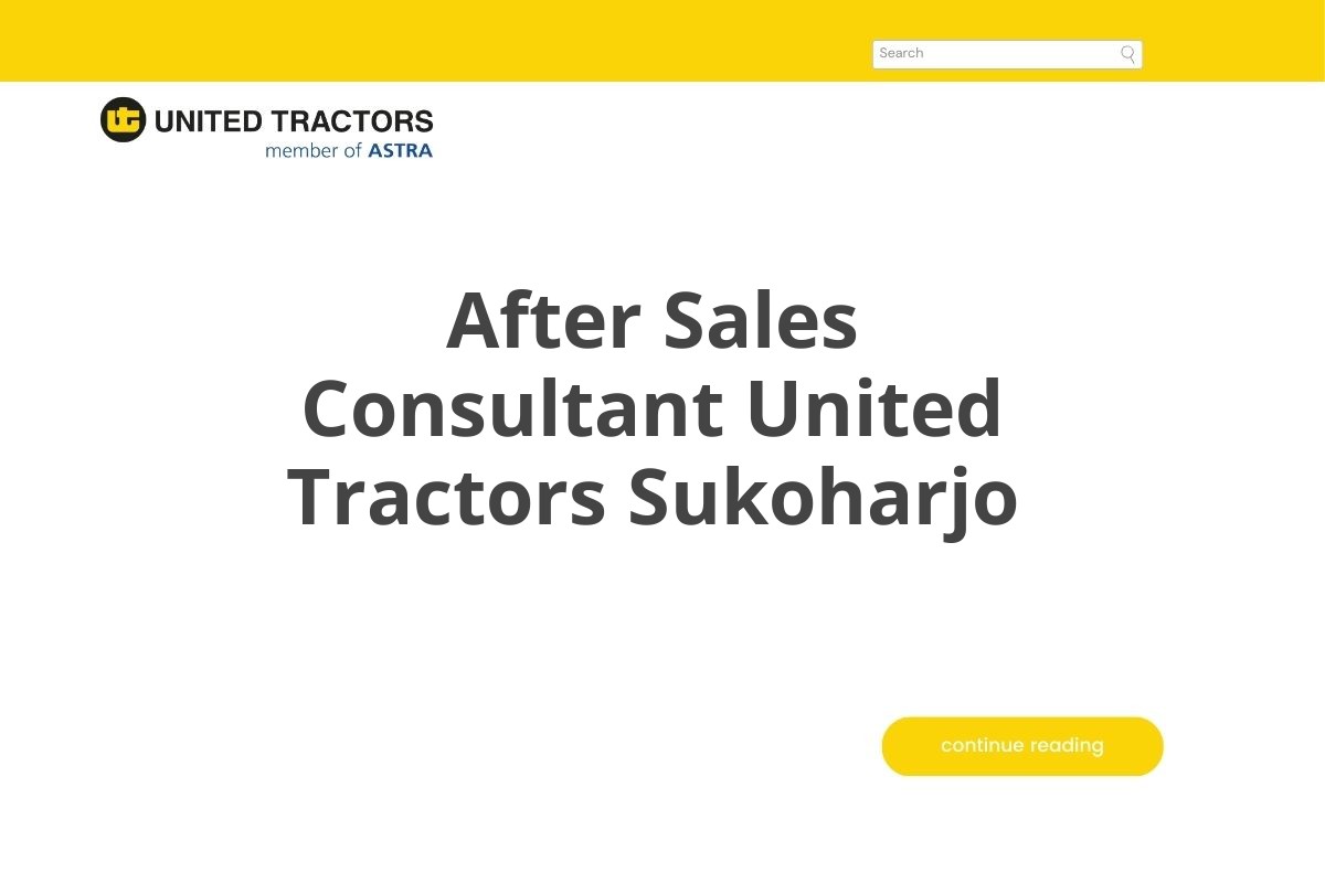 After Sales Consultant United Tractors Sukoharjo
