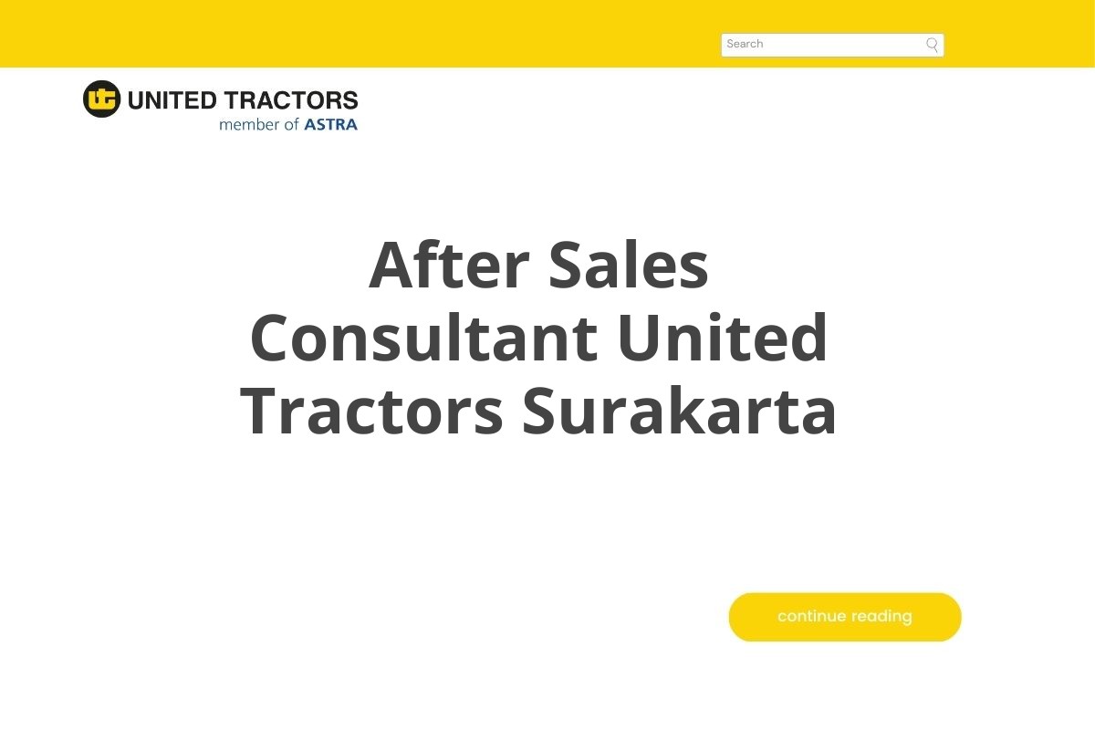 After Sales Consultant United Tractors Surakarta