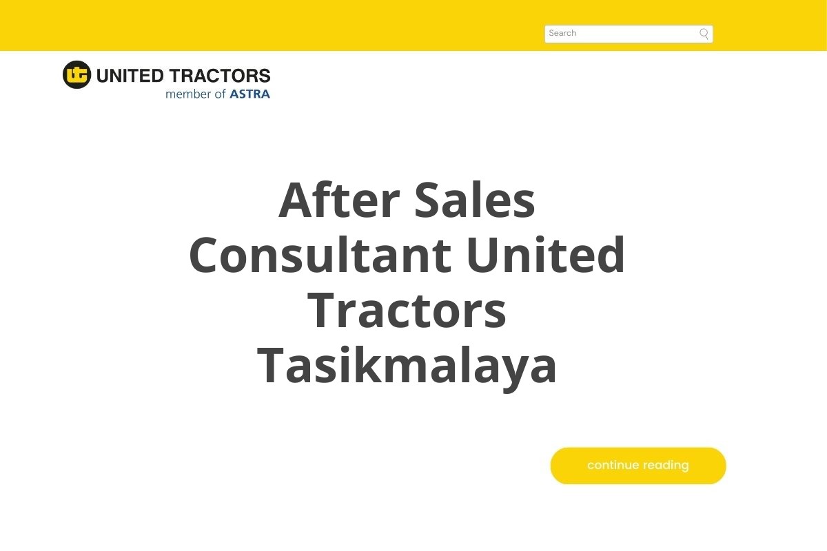 After Sales Consultant United Tractors Tasikmalaya