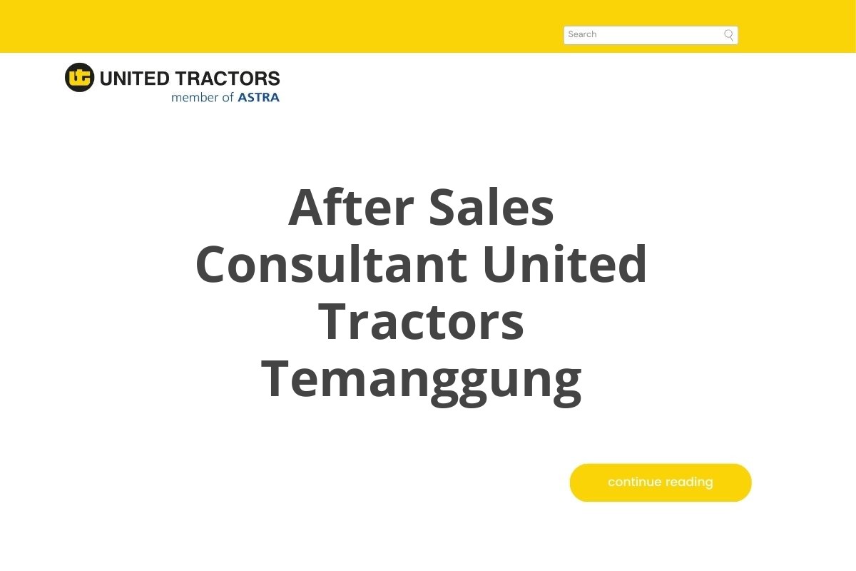 After Sales Consultant United Tractors Temanggung