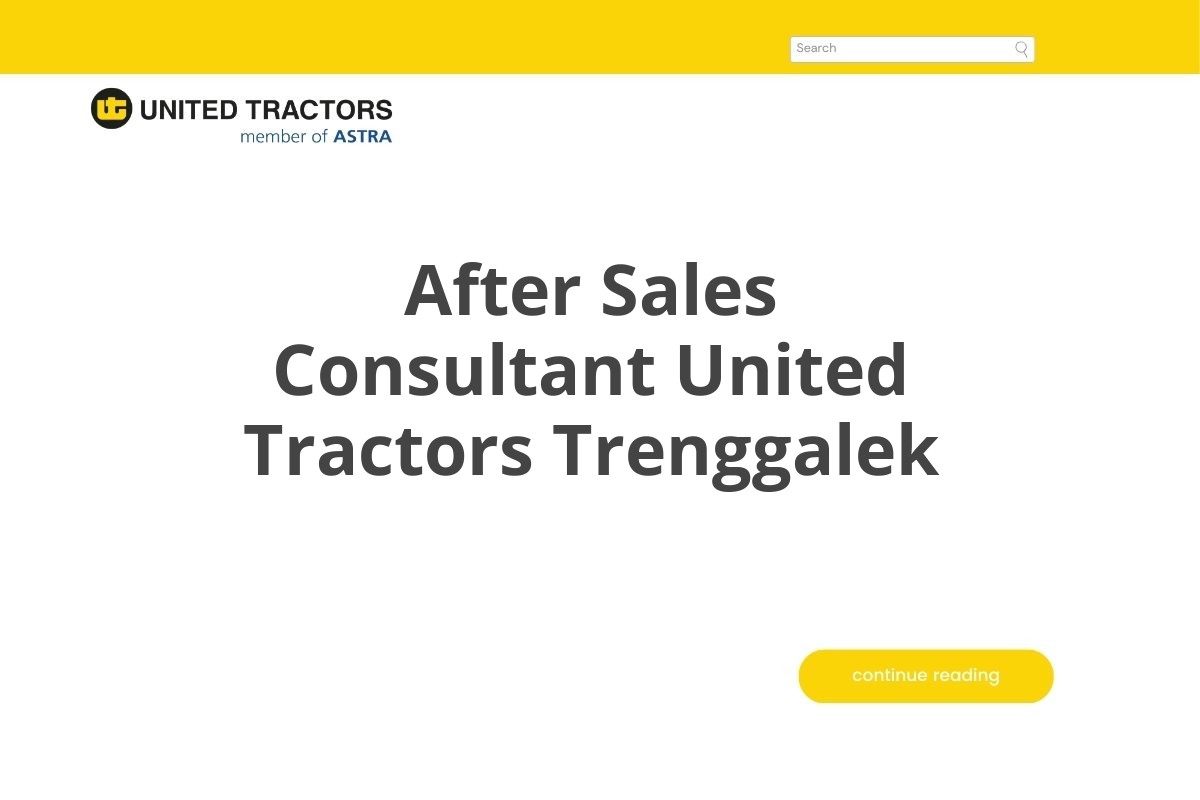 After Sales Consultant United Tractors Trenggalek