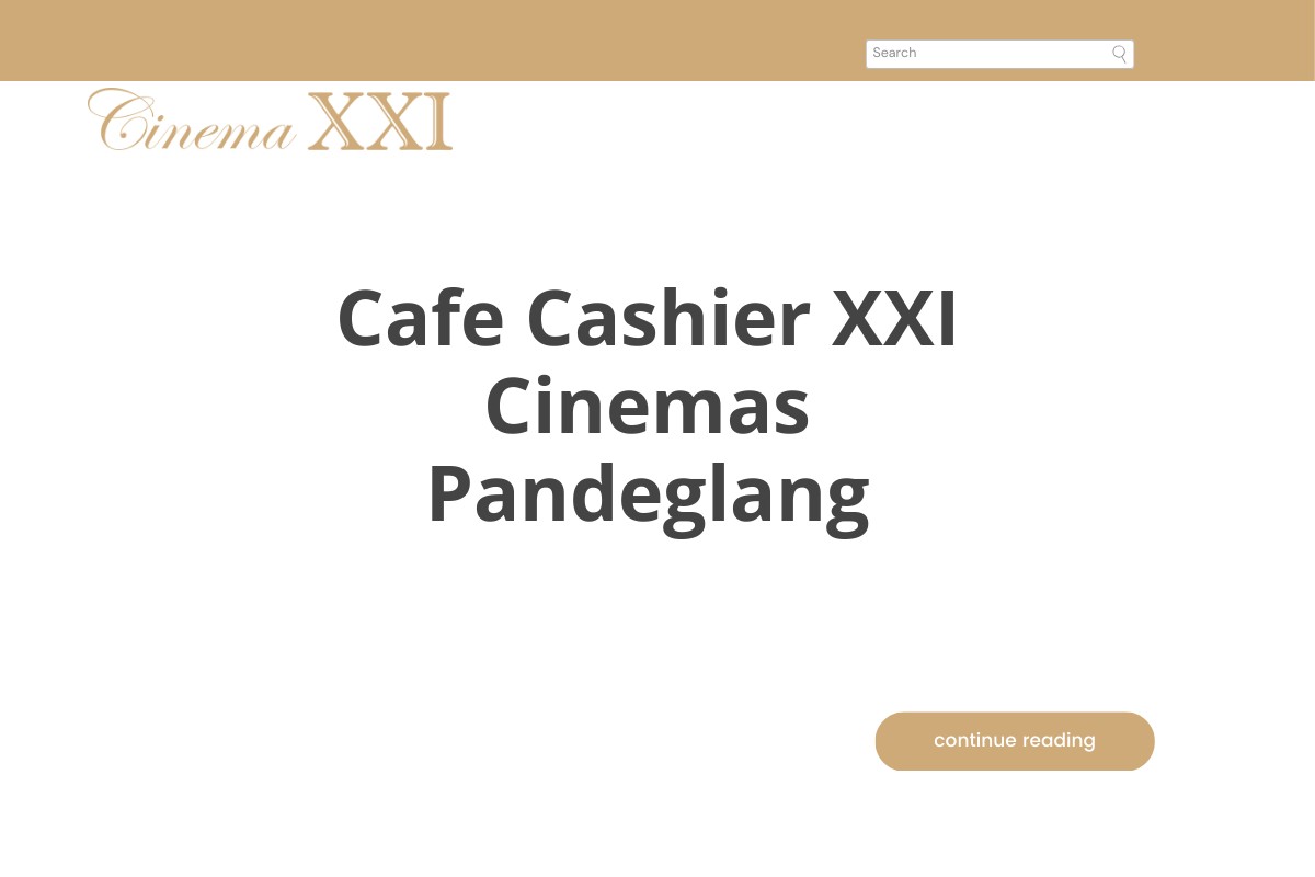 Cafe Cashier XXI Cinemas Pandeglang