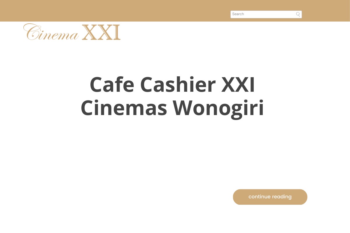 Cafe Cashier XXI Cinemas Wonogiri