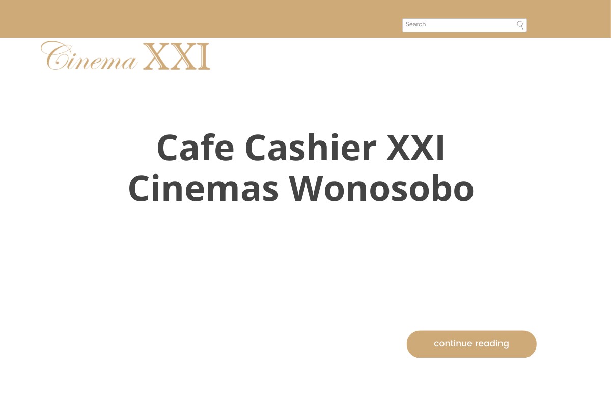 Cafe Cashier XXI Cinemas Wonosobo