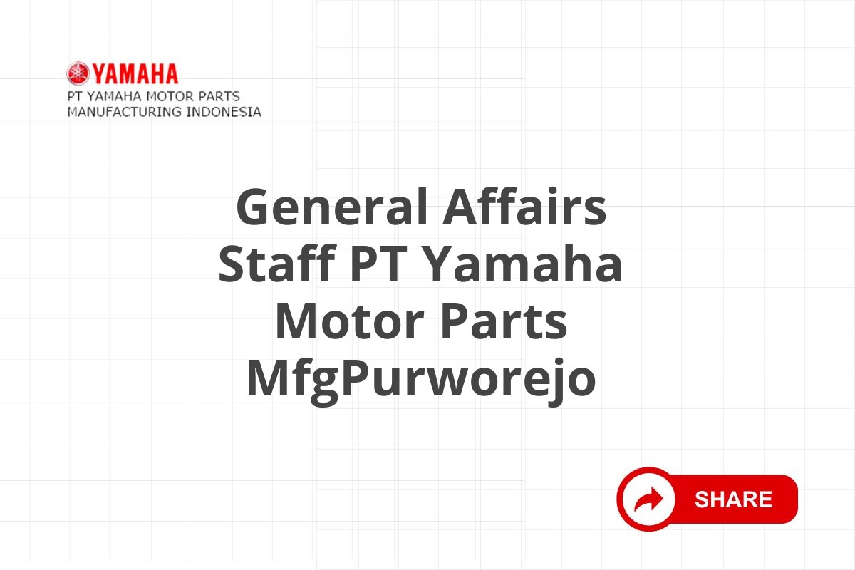 General Affairs Staff PT Yamaha Motor Parts MfgPurworejo