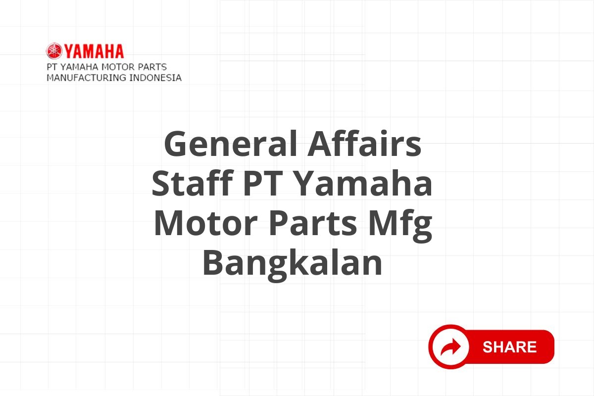 General Affairs Staff PT Yamaha Motor Parts Mfg Bangkalan