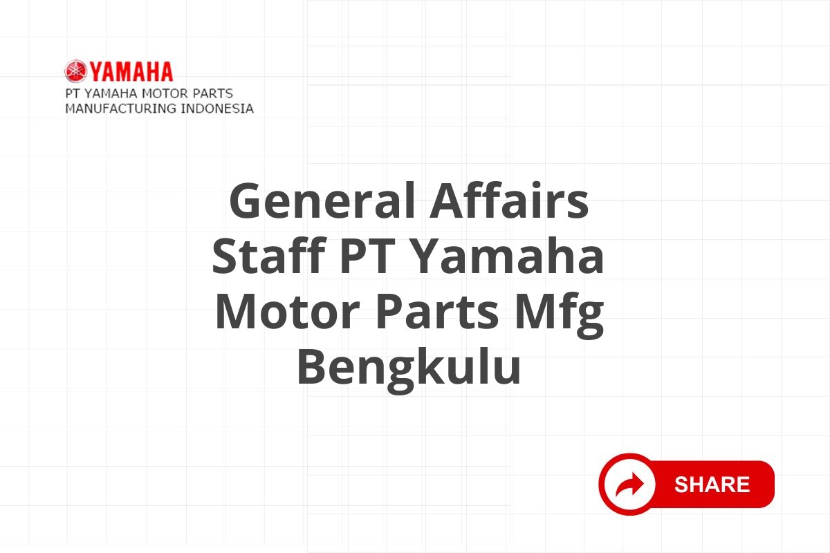 General Affairs Staff PT Yamaha Motor Parts Mfg Bengkulu