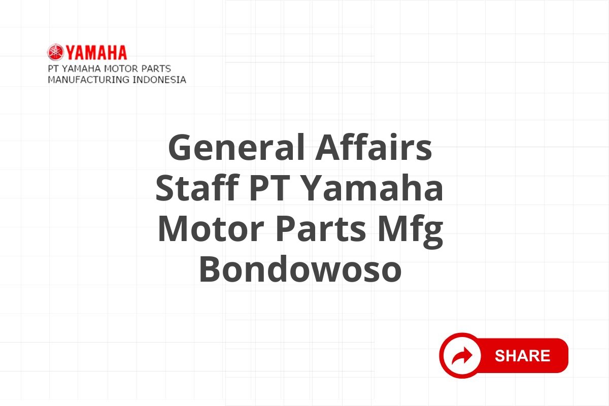 General Affairs Staff PT Yamaha Motor Parts Mfg Bondowoso