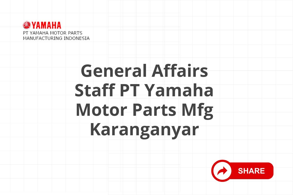 General Affairs Staff PT Yamaha Motor Parts Mfg Karanganyar