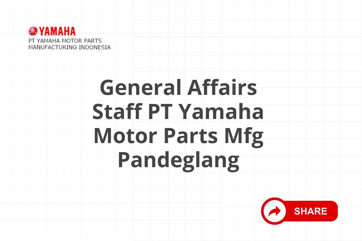 General Affairs Staff PT Yamaha Motor Parts Mfg Pandeglang