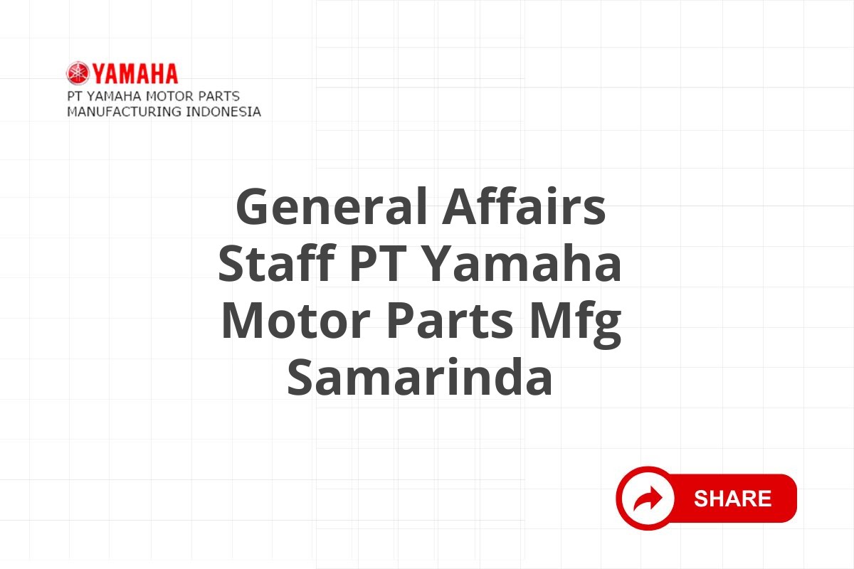 General Affairs Staff PT Yamaha Motor Parts Mfg Samarinda