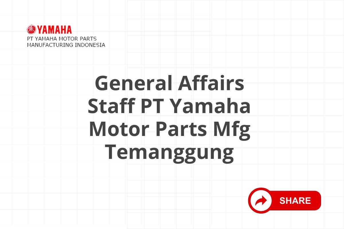 General Affairs Staff PT Yamaha Motor Parts Mfg Temanggung