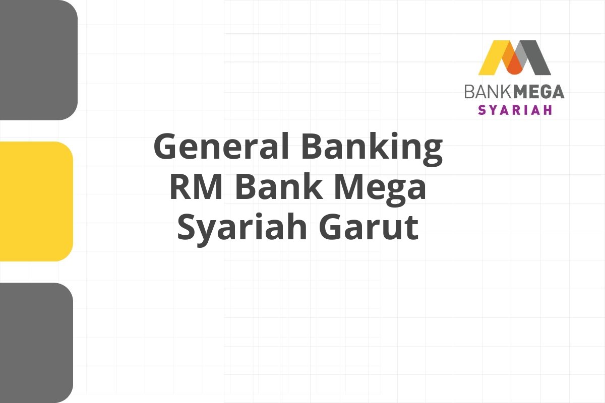 General Banking RM Bank Mega Syariah Garut