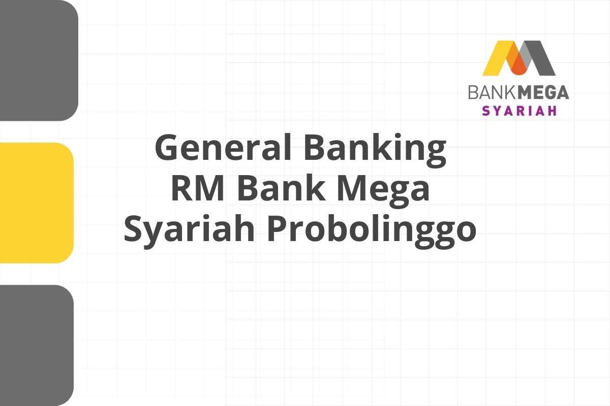 General Banking RM Bank Mega Syariah Probolinggo