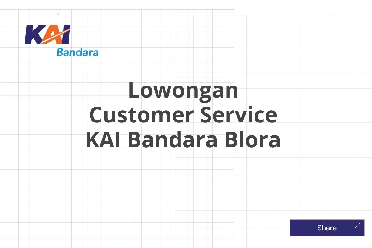 Lowongan Customer Service KAI Bandara Blora