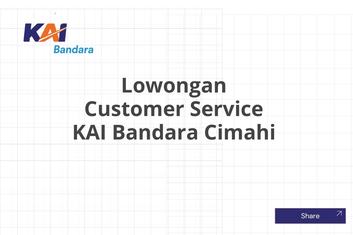 Lowongan Customer Service KAI Bandara Cimahi