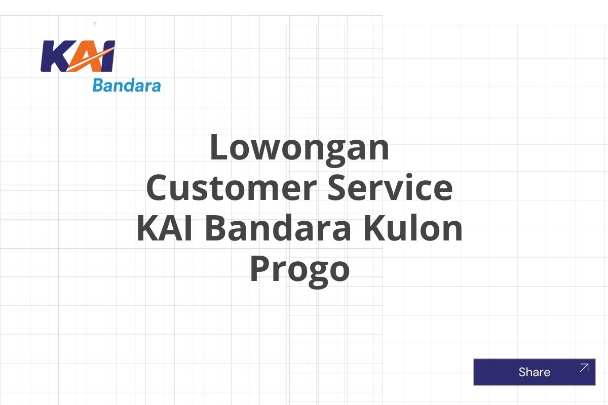 Lowongan Customer Service KAI Bandara Kulon Progo