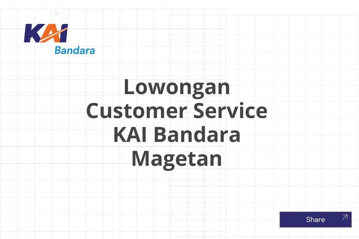 Lowongan Customer Service KAI Bandara Magetan