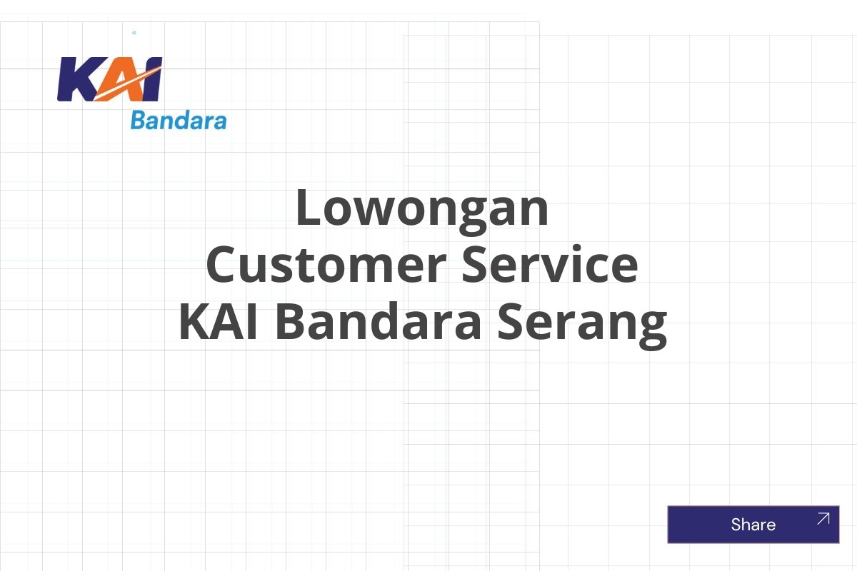 Lowongan Customer Service KAI Bandara Serang