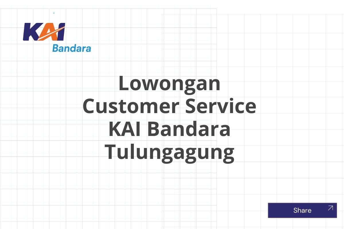 Lowongan Customer Service KAI Bandara Tulungagung