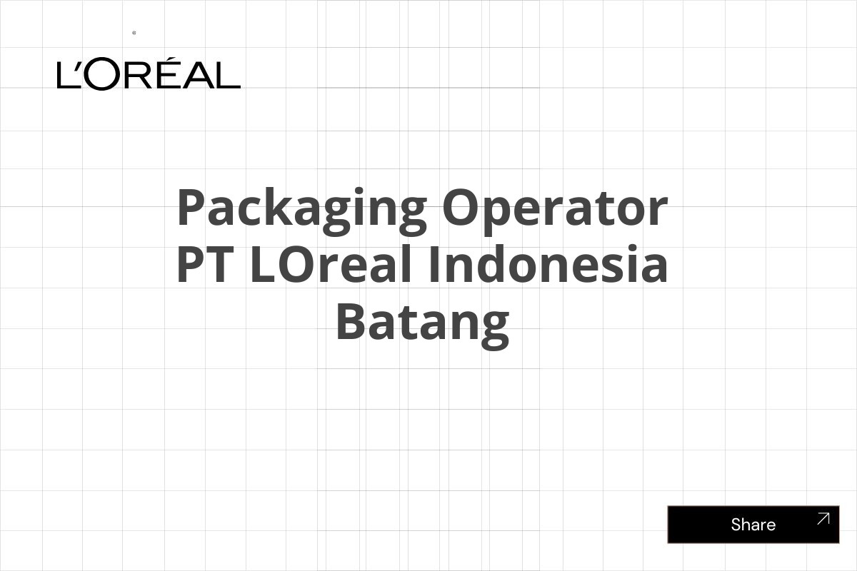 Packaging Operator PT LOreal Indonesia Batang