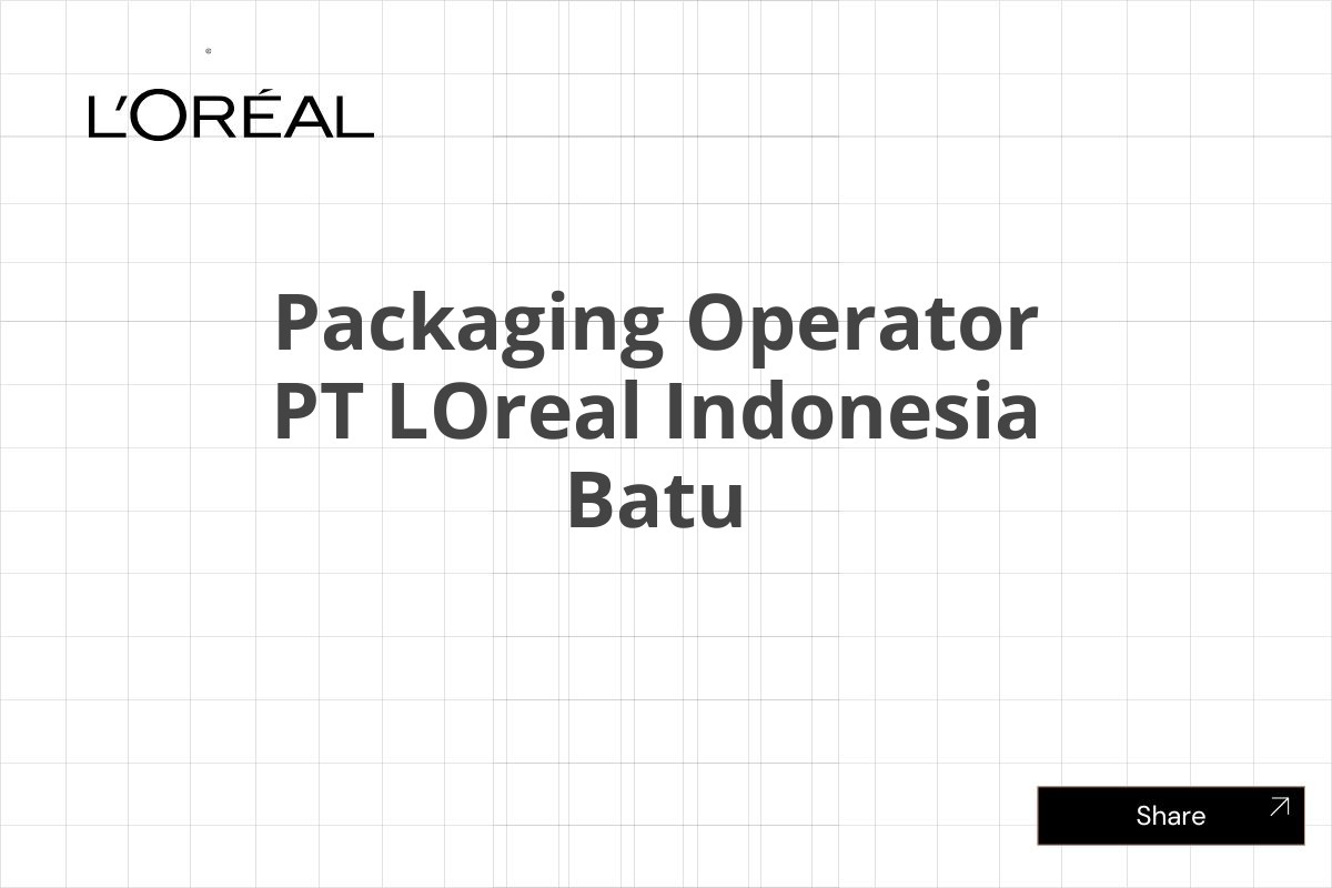 Packaging Operator PT LOreal Indonesia Batu