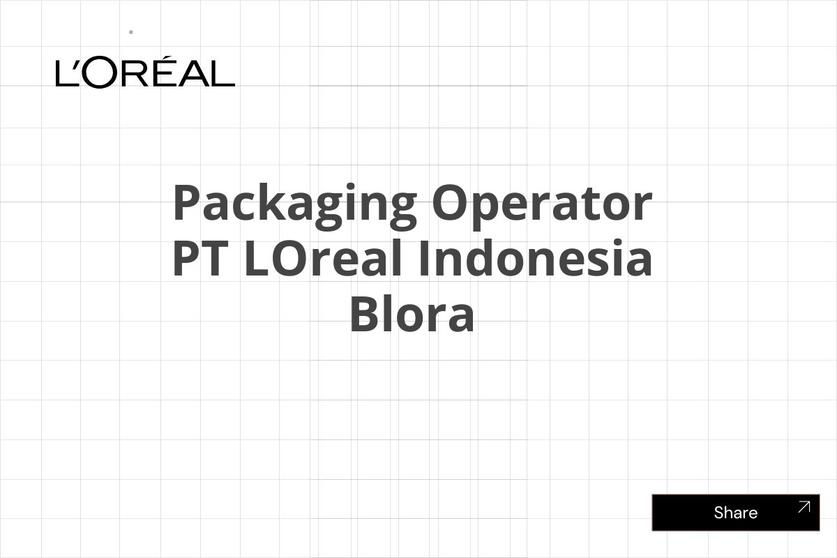 Packaging Operator PT LOreal Indonesia Blora