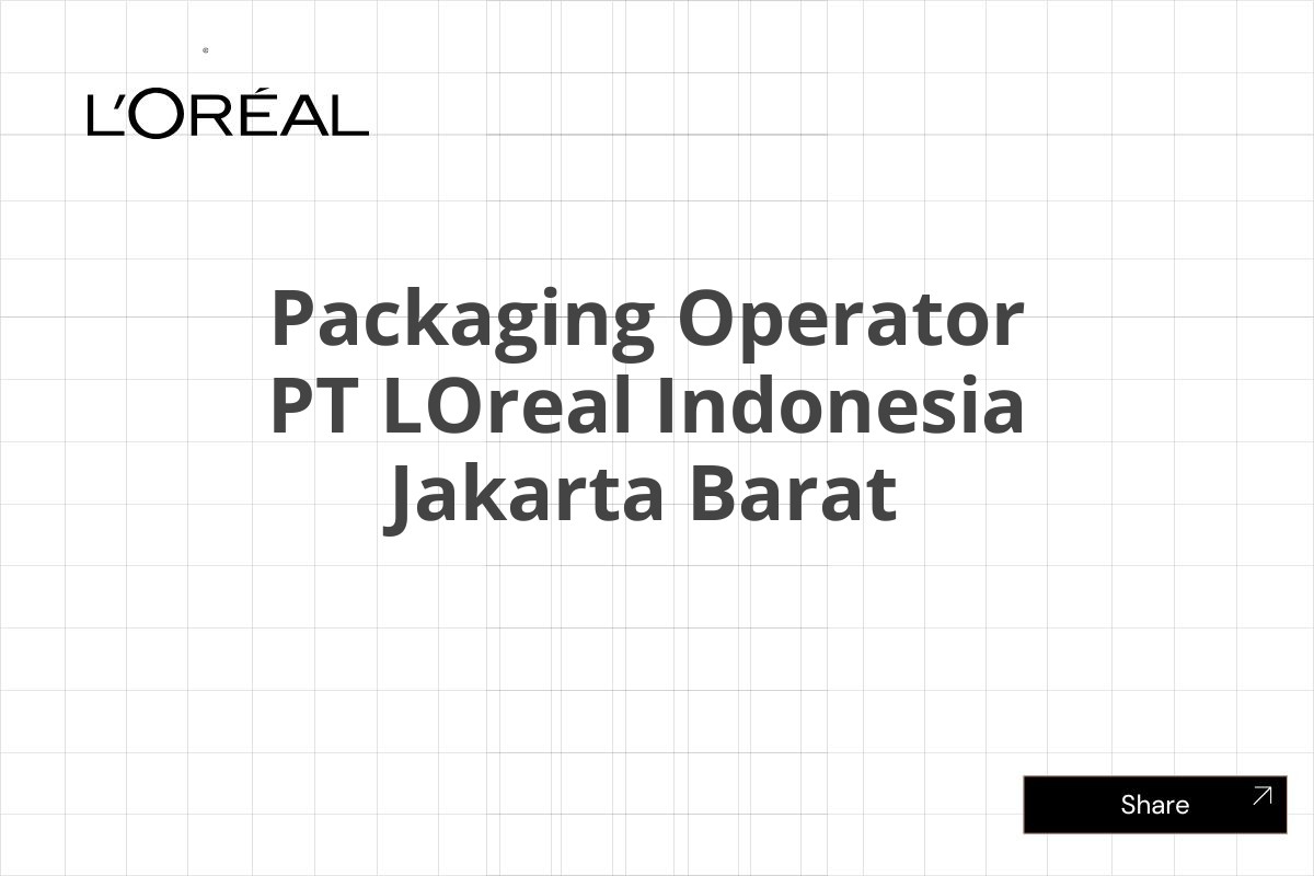 Packaging Operator PT LOreal Indonesia Jakarta Barat