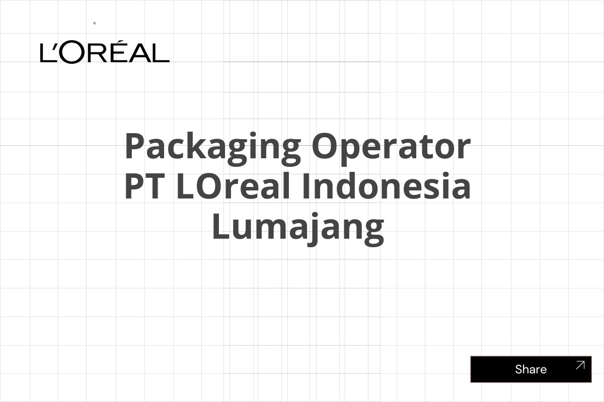 Packaging Operator PT LOreal Indonesia Lumajang