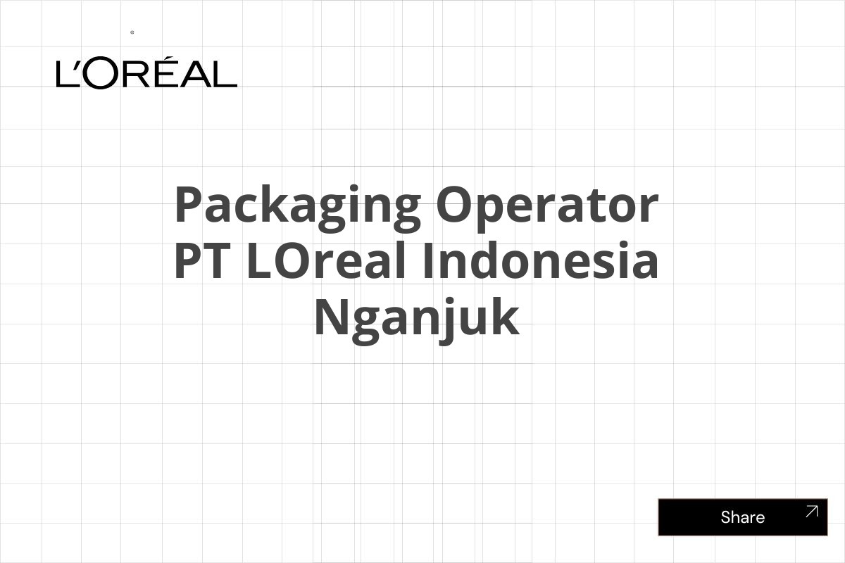 Packaging Operator PT LOreal Indonesia Nganjuk