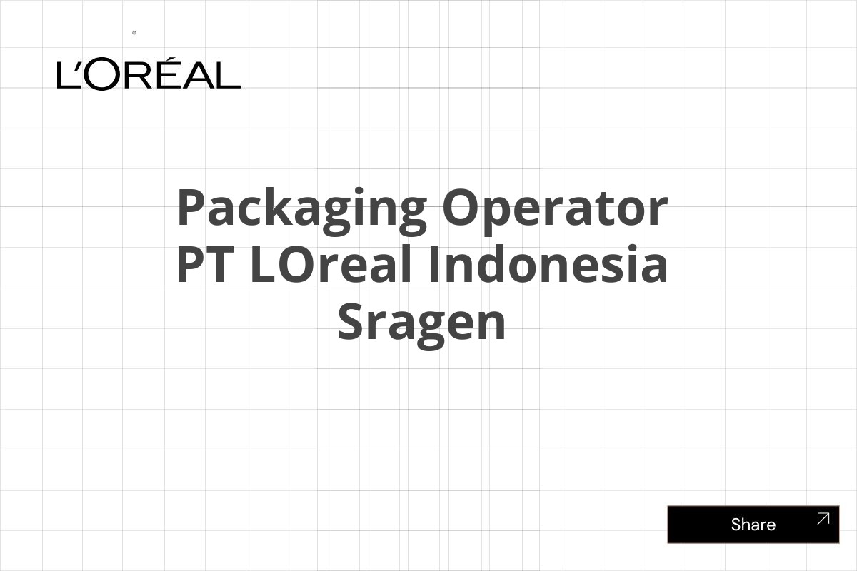 Packaging Operator PT LOreal Indonesia Sragen