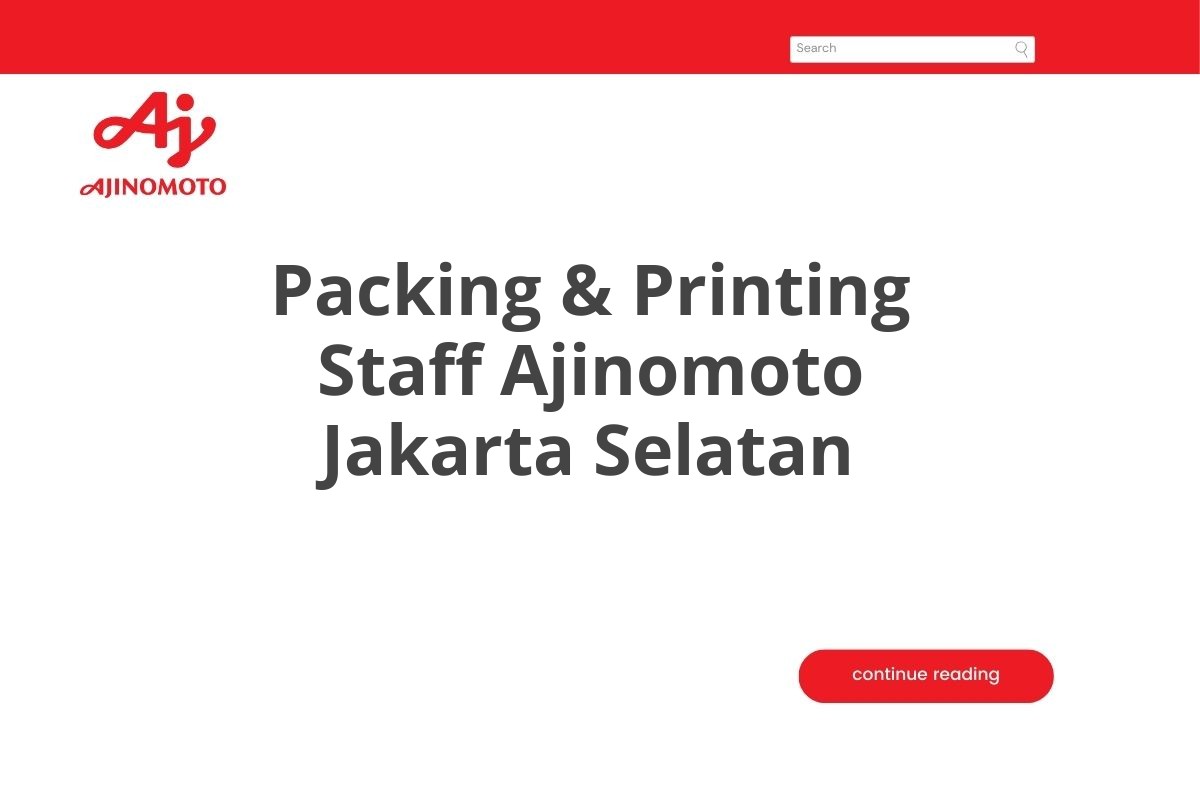 Packing & Printing Staff Ajinomoto Jakarta Selatan