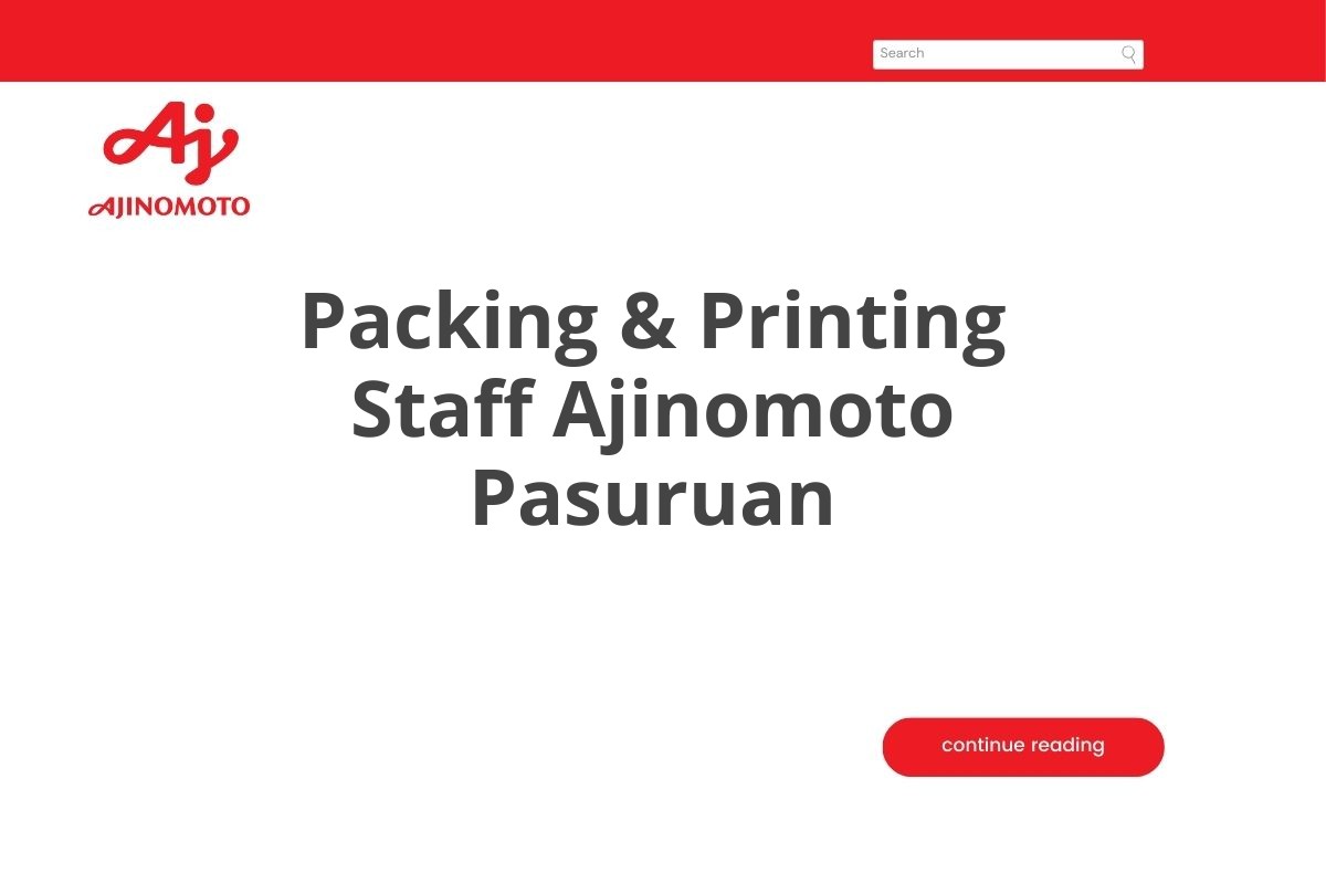 Packing & Printing Staff Ajinomoto Pasuruan