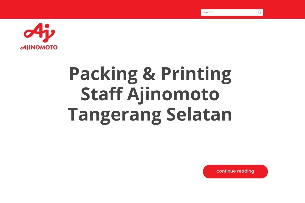 Packing & Printing Staff Ajinomoto Tangerang Selatan