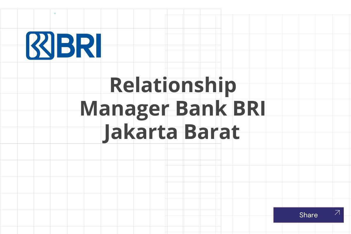 Relationship Manager Bank BRI Jakarta Barat